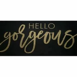 Hello Gorgeous Glittered Glass Coat Canvas Wall Art, 33x15