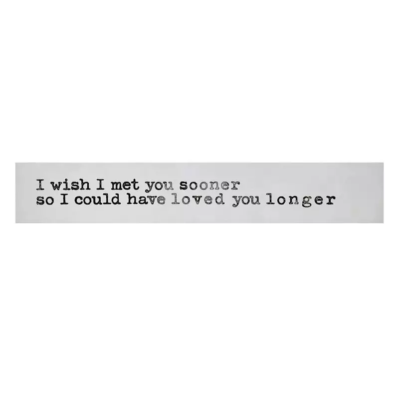 I Wish I Met You Sooner Sentiment Canvas Wall Art, 36x6 3 I Wish I Met You Sooner Sentiment Canvas Wall Art, 36x6